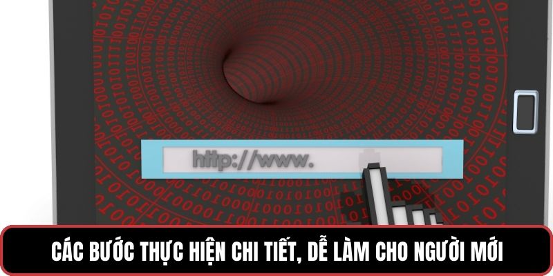 Các bước thực hiện chi tiết, dễ làm cho người mới