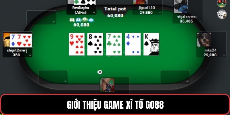 Giới thiệu game Xì Tố GO88