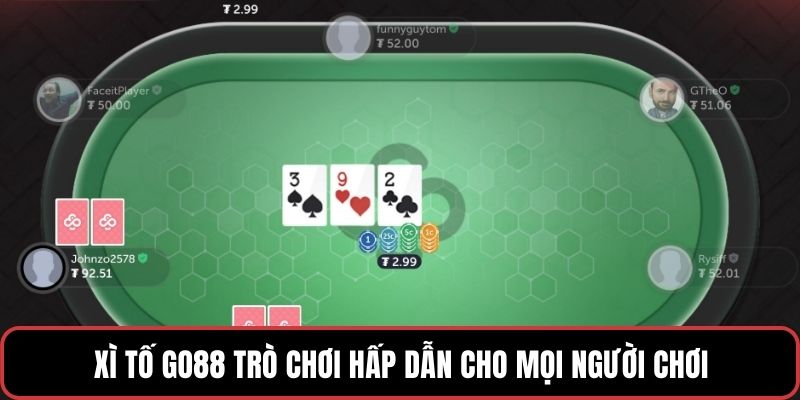 Xì Tố GO88 sân chơi cá cược hấp dẫn cho mọi thành viên